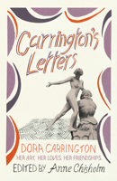 Carrington's Letters: Her Art, Her Loves, Her Friendships 1845951883 Book Cover