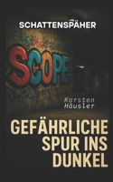 Schattenspäher: Gefährliche Spur ins Dunkel B0G122T7KY Book Cover