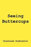 Seeing Buttercups 1434313794 Book Cover