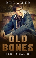 Old Bones: Nick Fabian #3 B09L4WZQJQ Book Cover