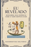 Eu Revelado: Descubra sua essência com o Tarô Egípcio Kier (Portuguese Edition) B0DTJ6WJCJ Book Cover