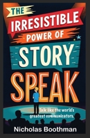 The Motivating Power of StorySpeak 0995858101 Book Cover