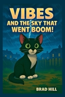 Vibes and the Sky That Went Boom! (Claw Abiding Citizen: The Furry Five) B0FJXZ9V7F Book Cover