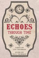 Echoes Through Time Tarot Guidebook: Companion Book to the Echoes Through Time Tarot Cards B0G4QKQYCV Book Cover