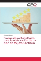 Propuesta metodológica para la elaboración de un plan de Mejora Continua 6203585408 Book Cover