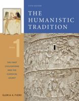 The Humanistic Tradition, Book 1: The First Civilizations and the Classical Legacy 0073523976 Book Cover