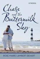 Chase and the Buttermilk Sky 1475940521 Book Cover