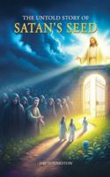 The Untold Story of Satan's Seed B0G54KLBYM Book Cover