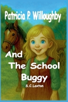 Patricia P. Willoughby And The School Buggy B0FW9PRJ7P Book Cover