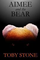Aimee and the Bear 095702925X Book Cover