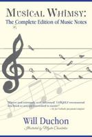 Musical Whimsy: The Incomplete Edition of Music Notes 1537155482 Book Cover