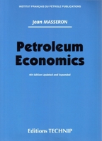 Petroleum Economics (Publications de L'Institut Francais Du Petrole) 2710805979 Book Cover