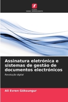 Assinatura eletrónica e sistemas de gestão de documentos electrónicos (Portuguese Edition) 6208251834 Book Cover