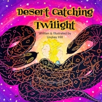 Desert Catching Twilight (Twilight Expedition Book 2) 1088698867 Book Cover