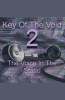 Key Of The Void 2: The Voice In The Static B0GVL6ZDZJ Book Cover