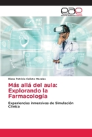 Más allá del aula: Explorando la Farmacología (Spanish Edition) 6200011230 Book Cover