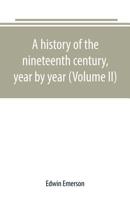 A History of the Nineteenth Century Year By Year, Vol. II 9389169690 Book Cover