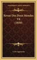 Revue Des Deux Mondes V8 (1850) 1160740372 Book Cover