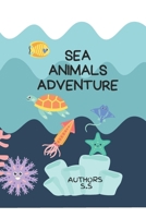Sea Animals Adventure B0FS7D45L7 Book Cover