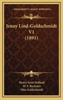 Jenny Lind-Goldschmidt V1 (1891) 112096508X Book Cover