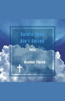 Saints They Ain't Series. Peter B0GJB8Y6KS Book Cover