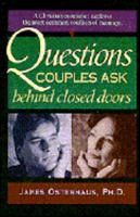 Questions Couples Ask Behind Closed Doors: A Christian Counselor Explores the Most Common Conflicts of Marriage 0842351035 Book Cover