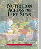 Nutrition Across the Life Span 1577666046 Book Cover