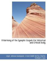 A Harmony of the Synoptic Gospels for Historical and Critical Study 1015614191 Book Cover