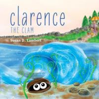 Clarence the Clam 0988389355 Book Cover