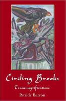 Circling Brooks: Transmogrifications 0595093388 Book Cover