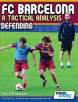 FC Barcelona - A Tactical Analysis: Defending 0956675247 Book Cover
