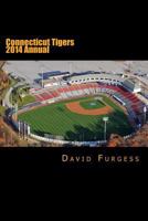 Connecticut Tigers 2014 Annual 1497499526 Book Cover