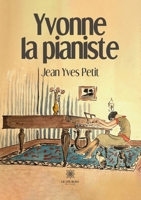 Yvonne la pianiste B0CDQV8SBR Book Cover