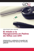 El miedo a la Hipoglucemia en Padres de Niños con DM1 (Spanish Edition) 6202156430 Book Cover
