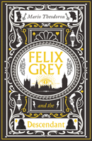 Felix Grey and the Descendants 1915584833 Book Cover