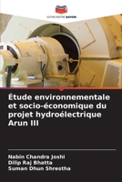 Étude environnementale et socio-économique du projet hydroélectrique Arun III (French Edition) 6209556825 Book Cover