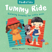 Tummy Ride: Calming Breaths for Little Ones 1782857486 Book Cover