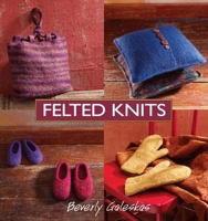 Felted Knits 1931499330 Book Cover
