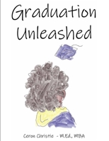 Graduation Unleashed: Conquering Life After High School B0CK3ZZ29V Book Cover