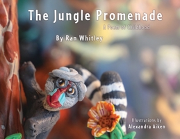 The Jungle Promenade: A poem for Childhood 1662822367 Book Cover