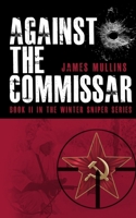 Against The Commissar: B08R4C8VZV Book Cover