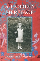 A Goodly Heritage B0FQN2W393 Book Cover