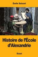 Histoire de l'École d'Alexandrie 1977835368 Book Cover