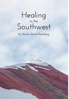 Healing In The Southwest B0CJLJ67L5 Book Cover