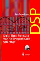 Digital Signal Processing with Field Programmable Gate Arrays (Signals and Communication Technology)