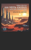 Der Vesta-Exodus - Die Saga der Sternenkinder - Zeitalter der Ambitionen: Band 2 (German Edition) B0FFVFG8G7 Book Cover