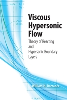 Viscous Hypersonic Flow: Theory of Reacting and Hypersonic Boundary Layers 048681288X Book Cover