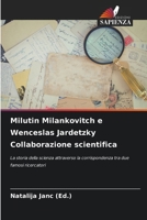 Milutin Milankovitch e Wenceslas Jardetzky Collaborazione scientifica (Italian Edition) 6202337494 Book Cover
