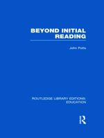 Beyond Initial Reading (RLE Edu I) 0415694280 Book Cover