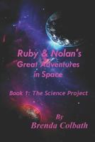 Ruby and Nolan's Great Adventure in Space Book 1 1541017293 Book Cover